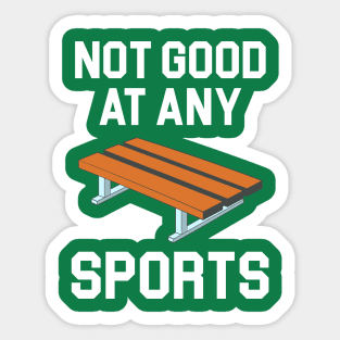 Not Good At Any Sports - Buddy Bench Joke Sticker